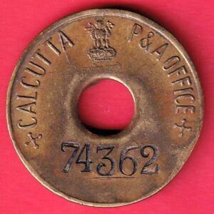TOKEN :- CALCUTTA P&A OFFICE 74362 RARE TOKEN – AA640